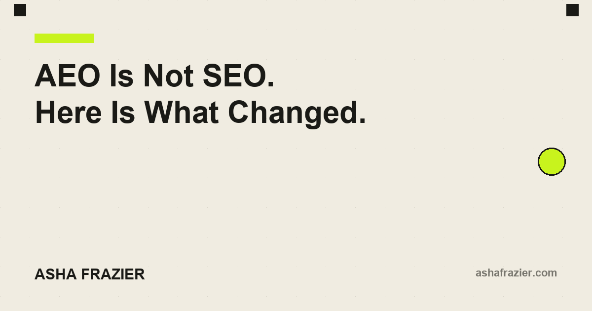 AEO Is Not SEO. Here Is What Actually Changed.